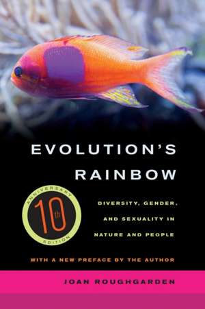 Evolution′s Rainbow – Diversity, Gender, and Sexuality in Nature and People 3e de Joan Roughgarden