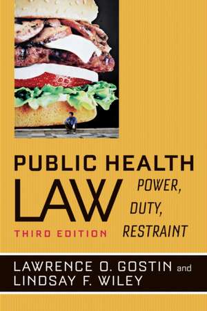 Public Health Law – Power, Duty, Restraint 3e de Lawrence O. Gostin