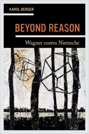 Beyond Reason de Karol Berger