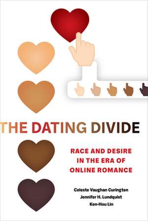 The Dating Divide de Celeste Vaughan Curington