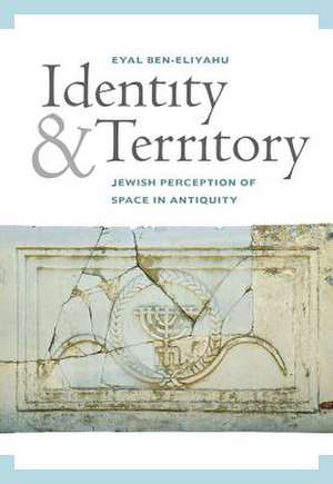 Identity and Territory de Eyal Ben-Eliyahu