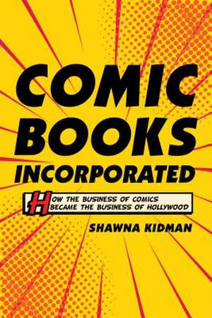 Comic Books Incorporated de Shawna Kidman