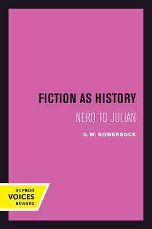 Fiction as History – Nero to Julian de G. W. Bowersock