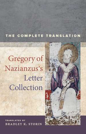 Gregory of Nazianzus′s Letter Collection – The Compete Translation de G Nazianzus