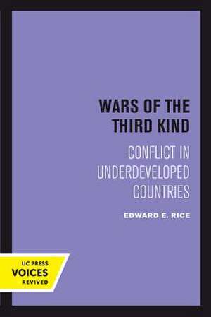 Wars of the Third Kind – Conflict in Underdeveloped Countries de Edward E. Rice