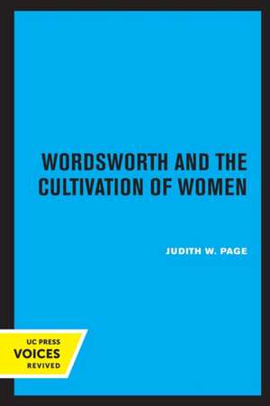 Wordsworth and the Cultivation of Women de Judith W. Page