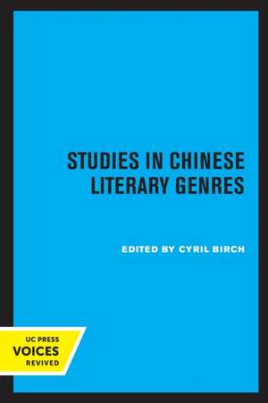 Studies in Chinese Literary Genres de Cyril Birch