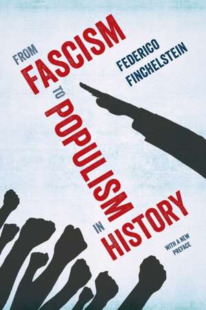 From Fascism to Populism in History de Federico Finchelstein