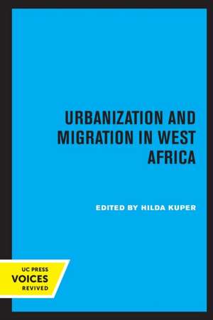 Urbanization and Migration in West Africa de Hilda Kuper