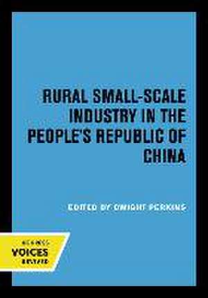 Rural Small–Scale Industry in the People′s Republic of China de Dwight Perkins