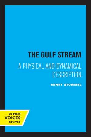 The Gulf Stream – A Physical and Dynamical Description de Henry Stommel