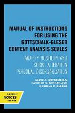 Manual of Instructions for Using the Gottschalk– – Anxiety, Hostility, and Social Alienation–Personal Disorganization de Gottschalk A. Louis