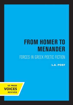 From Homer to Menander – Forces in Greek Poetic Fiction de L.a. Post