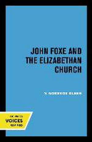 John Foxe and the Elizabethan Church de V. Norskov Olsen