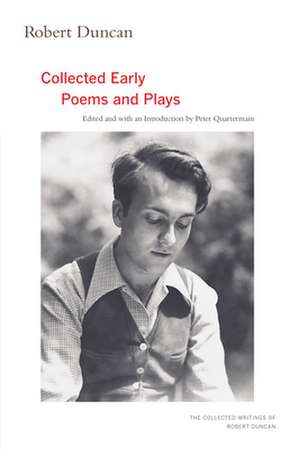 Robert Duncan – The Collected Early Poems and Plays de Robert Duncan