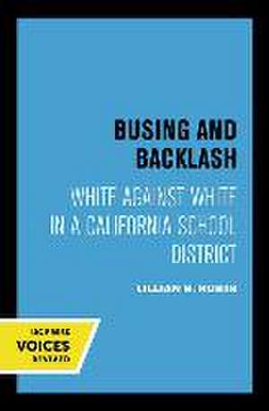 Busing and Backlash – White against White in a California School District de Lillian B. Rubin