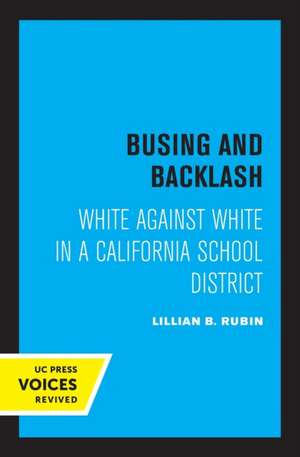 Busing and Backlash de Lillian B. Rubin
