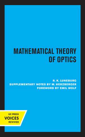 Mathematical Theory of Optics de R. K. Luneburg