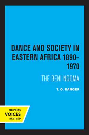 Dance and Society in Eastern Africa de T. O. Ranger