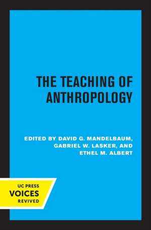 The Teaching of Anthropology, Abridged Edition de David G. Mandelbaum