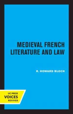 Medieval French Literature and Law de R. Howard Bloch