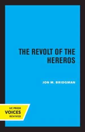 The Revolt of the Hereros de Jon M. Bridgman