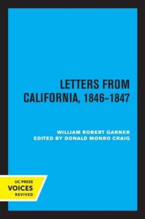 Letters from California 1846–1847 de William Robert Garner