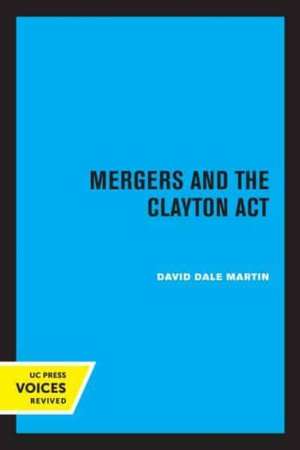 Mergers and the Clayton Act de David Dale Martin