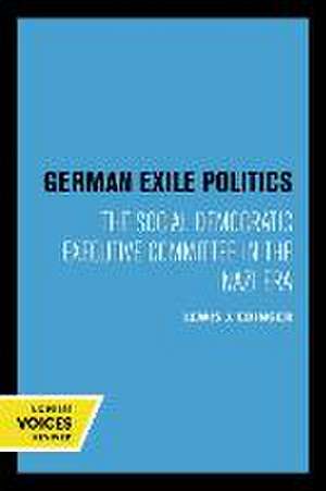 German Exile Politics – The Social Democratic Executive Committee in the Nazi Era de Lewis J. Edinger