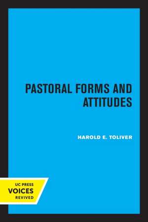 Pastoral Forms and Attitudes de Harold E. Toliver