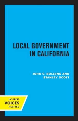 Local Government in California de John C. Bollens