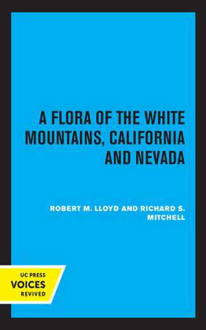 A Flora of the White Mountains, California and Nevada de Robert M. Lloyd