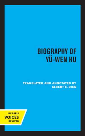 Biography of Yu–Wen Hu de Albert E. Dien