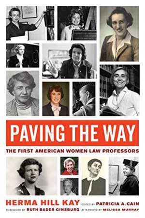 Paving the Way – The First American Women Law Professors de Herma Hill Kay