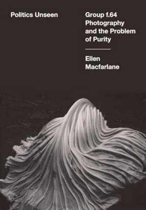 Politics Unseen de Ellen Macfarlane