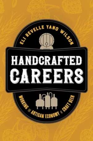 Wilson, E: Handcrafted Careers de Eli Revelle Yano Wilson