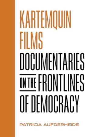 Kartemquin Films de Patricia Aufderheide