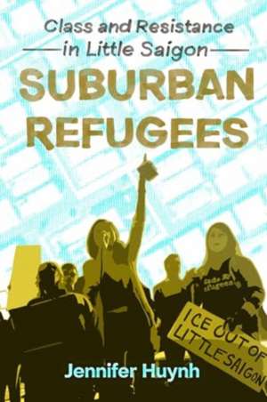 Suburban Refugees de Jennifer Huynh