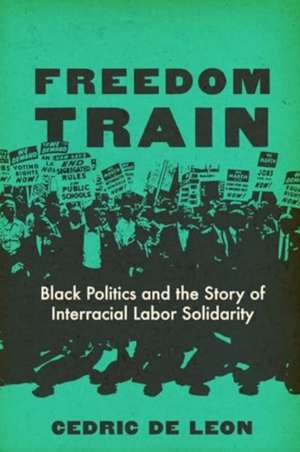 De Leon, C: Freedom Train de Cedric De Leon