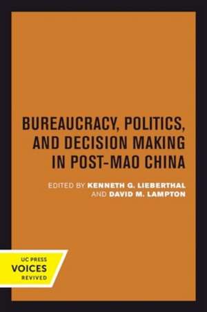 Bureaucracy, Politics, and Decision Making in Post-Mao China de David M. Lampton