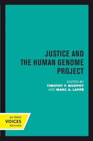 Justice and the Human Genome Project de Marc A. Lappe