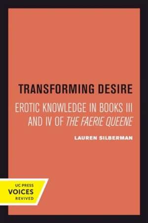 Transforming Desire de Lauren Silberman