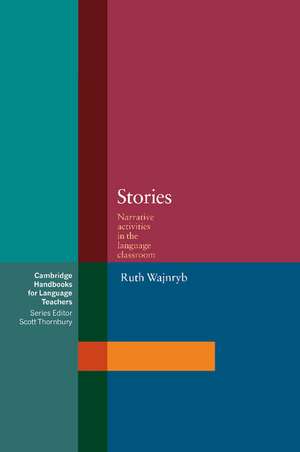 Stories: Narrative Activities for the Language Classroom de Ruth Wajnryb