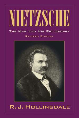 Nietzsche: The Man and his Philosophy de R. J. Hollingdale