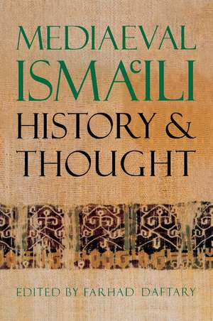 Mediaeval Isma'ili History and Thought de Farhad Daftary