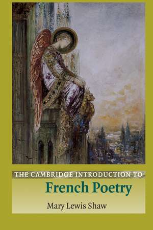 The Cambridge Introduction to French Poetry de Mary Lewis Shaw