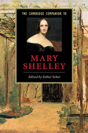 The Cambridge Companion to Mary Shelley de Esther Schor