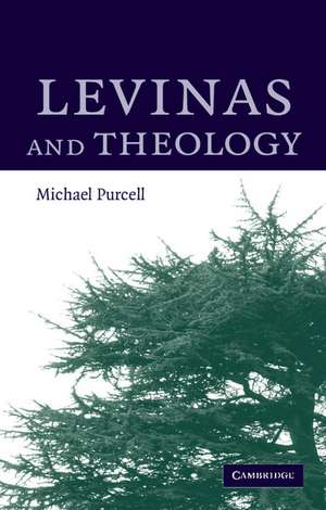 Levinas and Theology de Michael Purcell