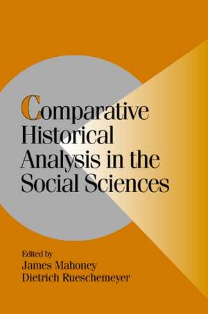 Comparative Historical Analysis in the Social Sciences de James Mahoney