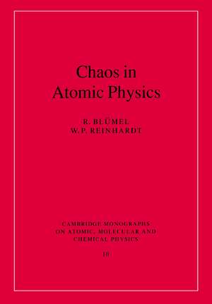 Chaos in Atomic Physics de R. Blümel